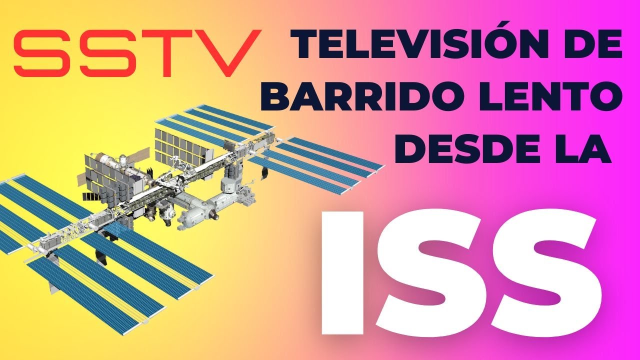 SSTV Television de barrido lento desde la ISS