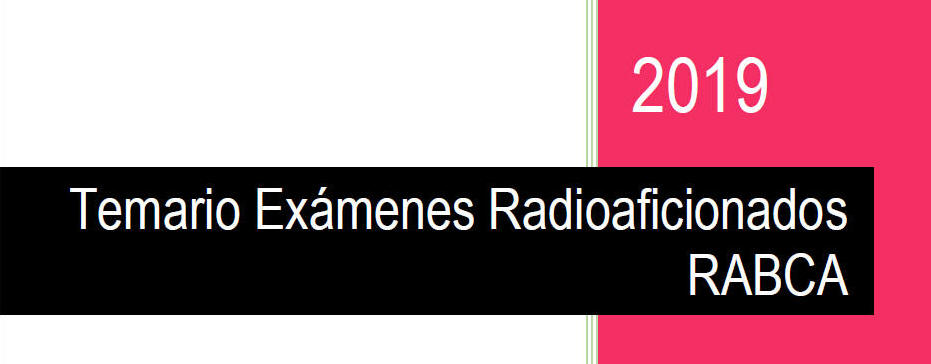 RABCA EXAMENES RADIOAFICIONADOS VERSION 2019
